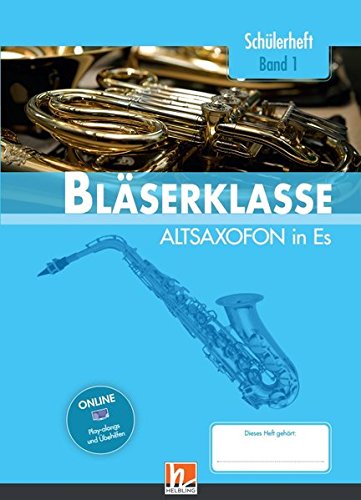 Leitfaden Bläserklasse (Serie »Entwicklungs 5 Klasse Schülerheft - Altsaxofon - Bernhard Sommer Klaus Ernst Jens Holzinger Manuel Jandl Dominik Scheider Geheftet