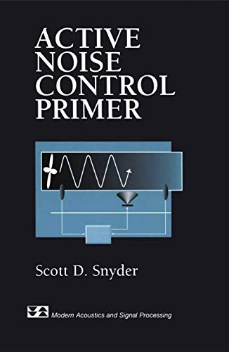 Active Noise Control Primer (Modern Acoustics and Signal Processing)