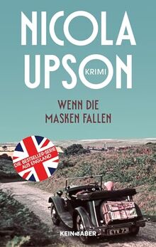 Wenn die Masken fallen: historischer Kriminalroman (Josephine Tey und Archie Penrose ermitteln)