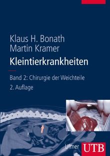 Kleintierkrankheiten. Chirurgie der Weichteile. (UTB L (Large-Format))