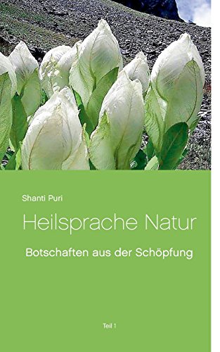 Heilsprache Natur: Teil 1