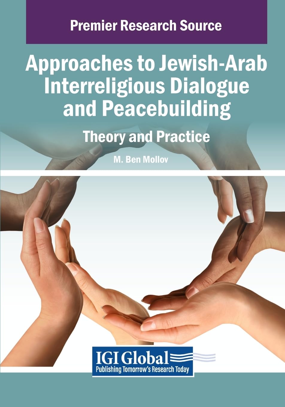 Approaches to Jewish-Arab Interreligious Dialogue and Peacebuilding: Theory and Practice (Advances in Religious and Cultural Studies)