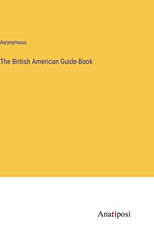 The British American Guide-Book