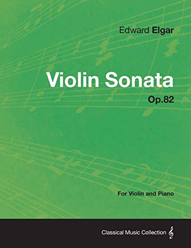 Violin Sonata Op.82 - For Violin and Piano