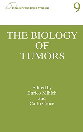 The Biology of Tumors (Pezcoller Foundation Symposia, 9, Band 9)