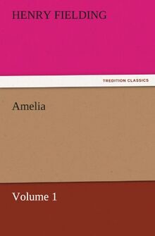 Amelia — Volume 1 (TREDITION CLASSICS)