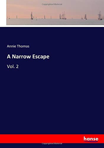 A Narrow Escape: Vol. 2