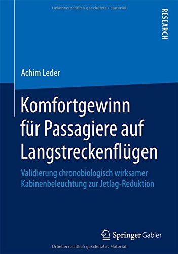 Komfortgewinn für Passagiere auf Langstreckenflügen: Validierung chronobiologisch wirksamer Kabinenbeleuchtung zur Jetlag-Reduktion
