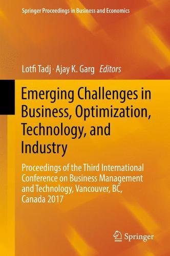 Emerging Challenges in Business, Optimization, Technology, and Industry: Proceedings of the Third International Conference on Business Management and ... Proceedings in Business and Economics)