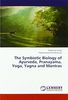 The Symbiotic Biology of Ayurveda, Pranayama, Yoga, Yagna and Mantras