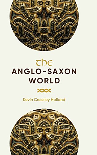 Kevin Crossley-Hollan The Anglo-Saxon World 2e