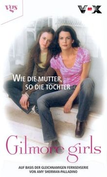 Gilmore Girls, Bd. 1: Wie die Mutter, so die Tochter von Sherman-Palladino, Amy, Palladino, Amy Sherman- | Buch | Zustand gut