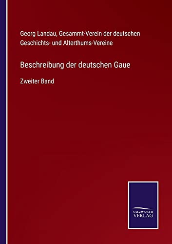 Beschreibung der deutschen Gaue: Zweiter Band