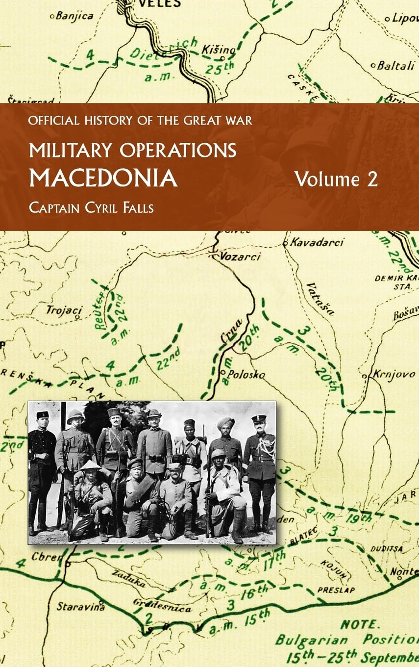 MACEDONIA VOL II: OFFICIAL HISTORY OF THE GREAT WAR OTHER THEATRES: Military Operations
