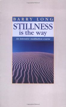 Stillness is the Way: An Intensive Meditation Course