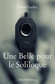 Une Belle pour le Soliloque (Les enquêtes de Pierre Benoit)