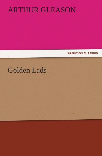 Golden Lads (TREDITION CLASSICS)
