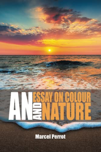 An Essay On Colour and Nature