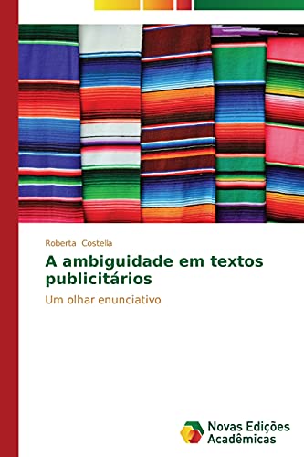A ambiguidade em textos publicitários: Um olhar enunciativo