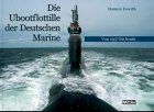 Die U- Flottille der deutschen Marine