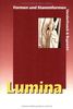 Lumina. Lehrgang für Latein als 2. Fremdsprache: Lumina: Lumina. Formen und Stammformen. Unterrichtswerk für Latein als 2. Fremdsprache. (Lernmaterialien)