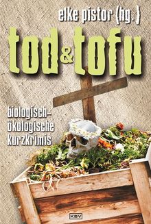 Tod und Tofu: Biologisch-ökologische Kurzkrimis von Günther Thömmes | Buch | gebraucht – gut