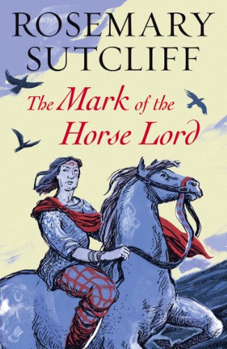 Rosemary Sutcliff The Mark Of The Horse Lord