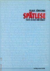 Spätlese. Texte zu RAF und Knast
