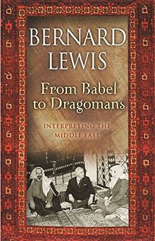 From Babel to Dragomans: Interpreting the Middle East