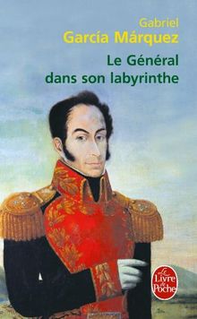 Le général dans son labyrinthe