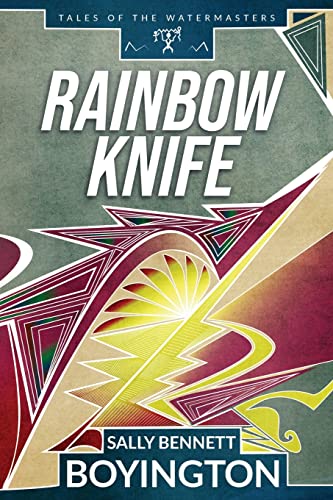 Rainbow Knife (Tales of the Watermasters, Band 2)
