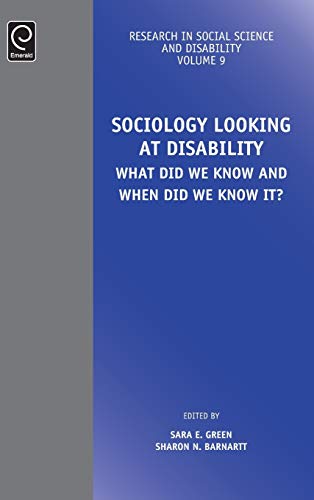Sociology Looking at Disability: What Did we Know and When Did we Know it? (Research in Social Science and Disability, 9, Band 9)