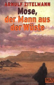 Mose, der Mann aus der Wüste: Roman (Gulliver)