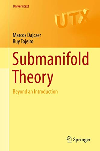 Submanifold Theory: Beyond an Introduction (Universitext)