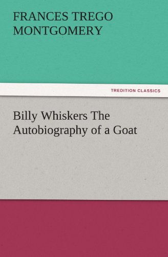 Billy Whiskers The Autobiography of a Goat (TREDITION CLASSICS)