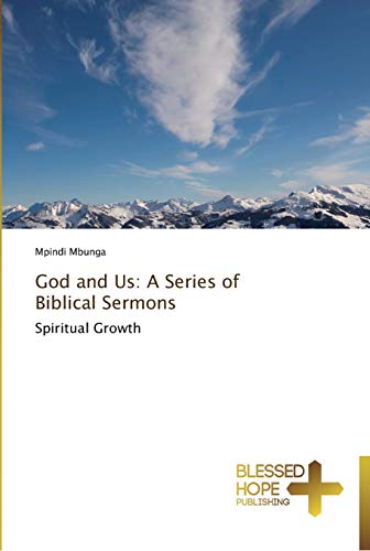 God and Us: A Series of Biblical Sermons: Spiritual Growth