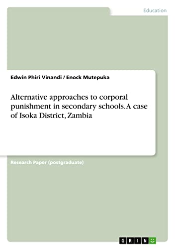 Alternative approaches to corporal punishment in secondary schools. A case of Isoka District, Zambia