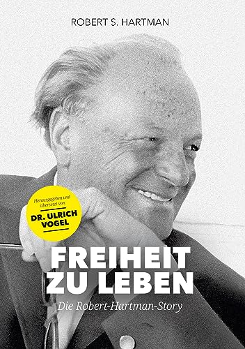 Freiheit zu leben: Die Robert-Hartman-Story
