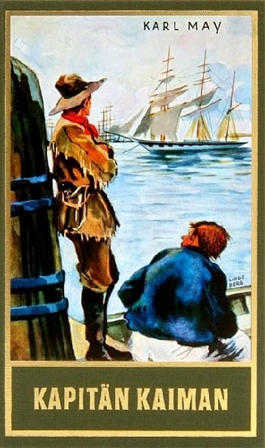 Kapitän Kaiman (Taschenbuch): Band 19 Reiseerzählungen Abenteuer Klassiker aus dem originalen Karl-May-Verlag (Gesammelte Werke als Taschenbuch)