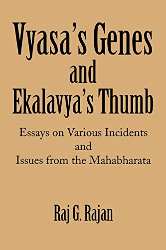 Vyasa's Genes and Ekalavya's Thumb: Essays on Various Incidents and Issues from the Mahabharata