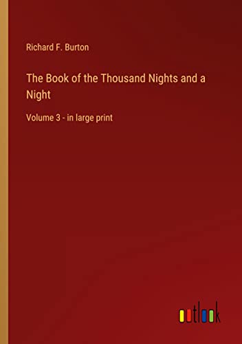 The Book of the Thousand Nights and a Night: Volume 3 - in large print