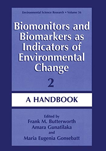 Biomonitors and Biomarkers as Indicators of Environmental Change 2: A Handbook (Environmental Science Research, 56, Band 56)