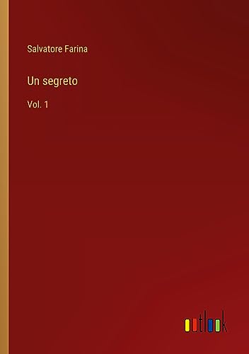 Un segreto: Vol. 1
