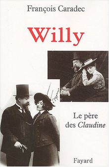 Willy : le père des Claudine