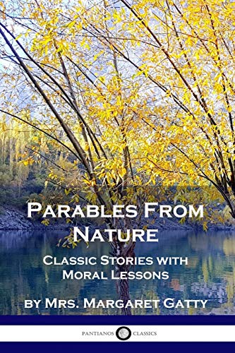 Margaret Gatty Parables From Nature, Classic Stories With Moral Lessons