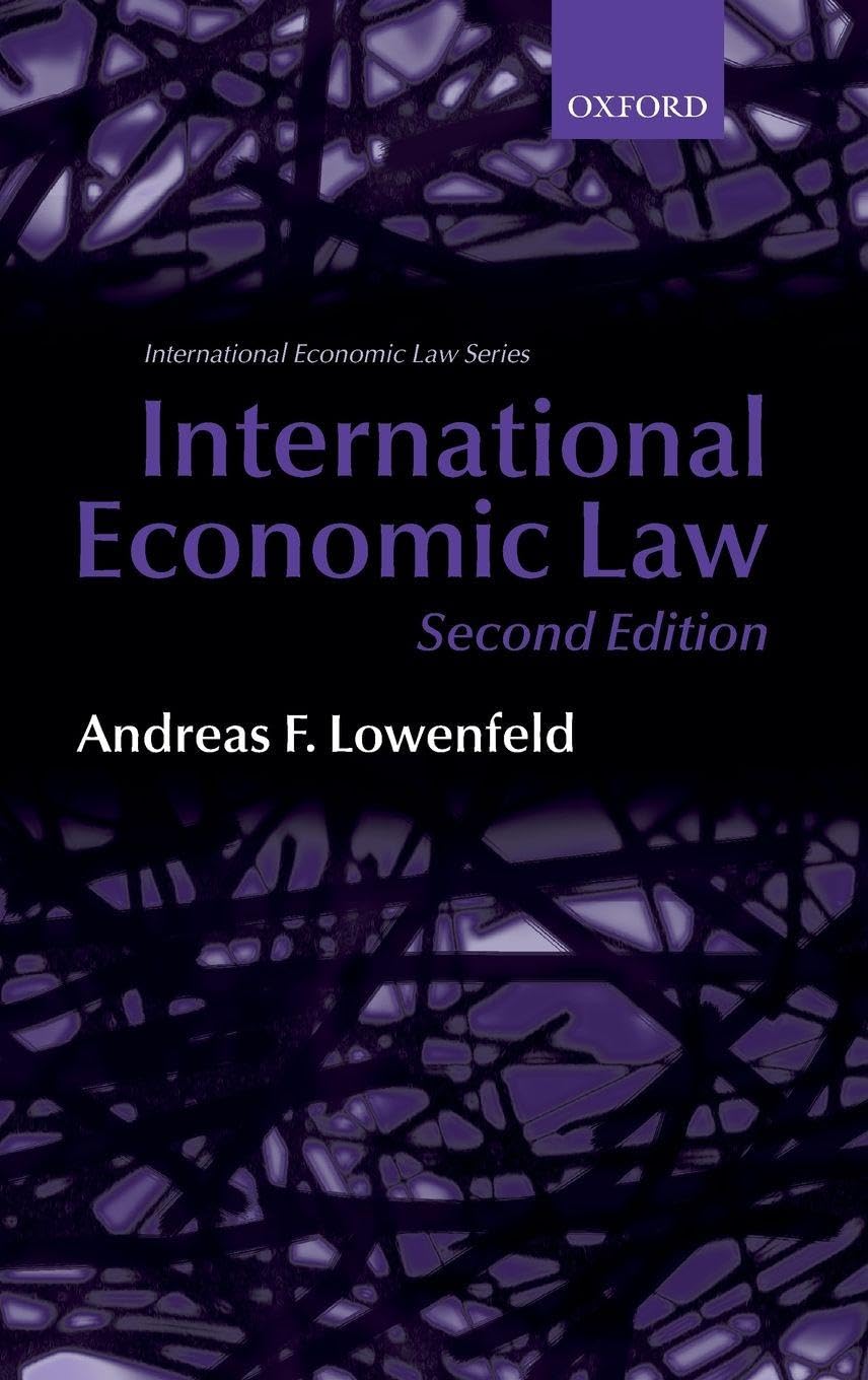 INTERNATIONAL ECONOMIC LAW 2E IELS: C C (International Economic Law Series)