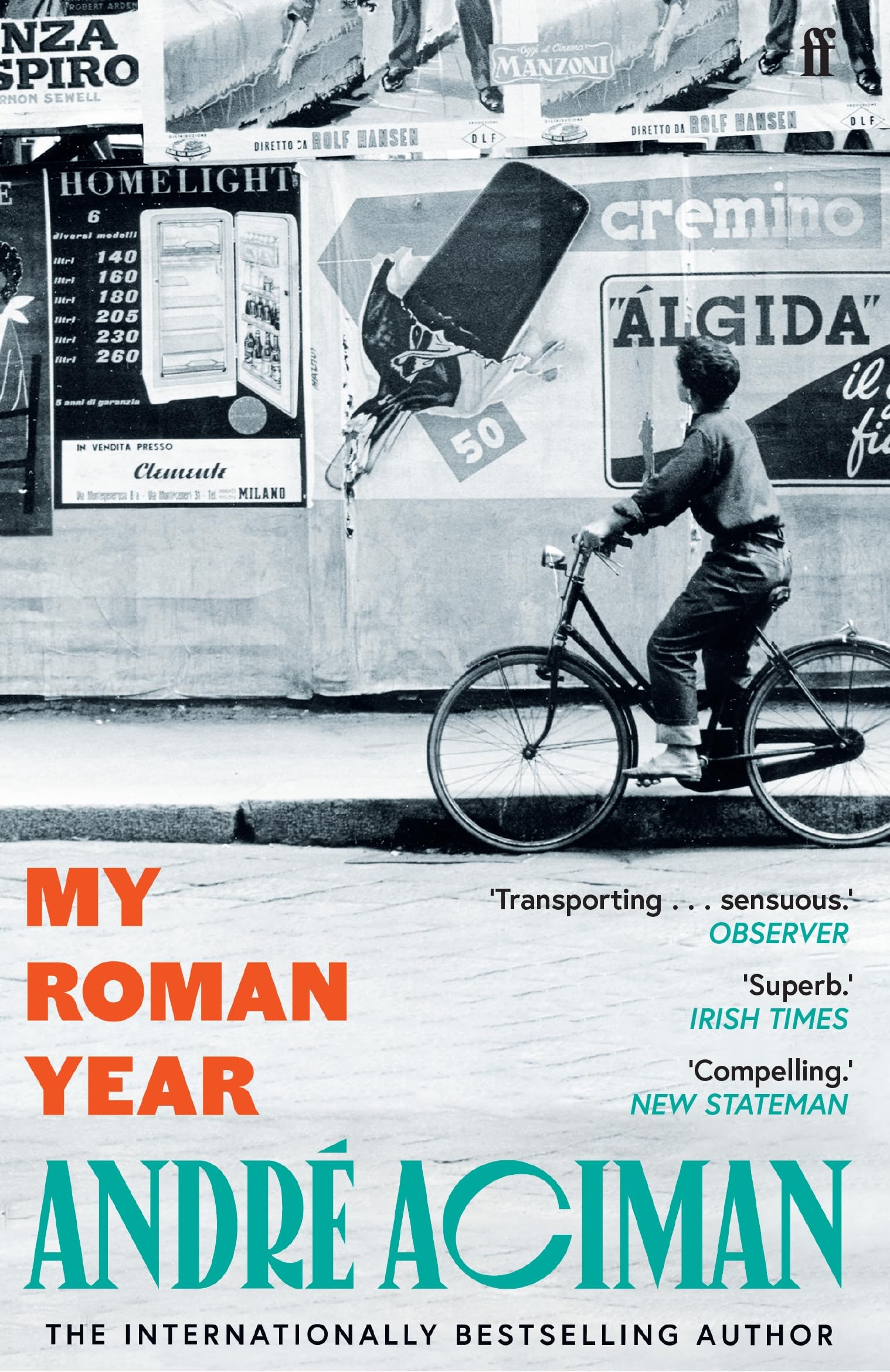 André Aciman My Roman Year, From The Multi-million Copy Bestselling Author Of Call Me By Your Name