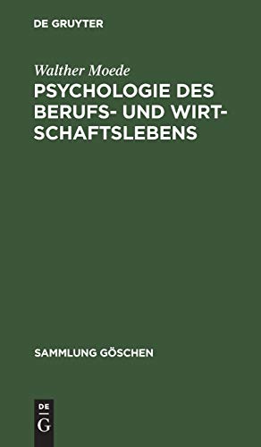 Psychologie des Berufs- und Wirtschaftslebens (Sammlung Göschen, 851/851a)
