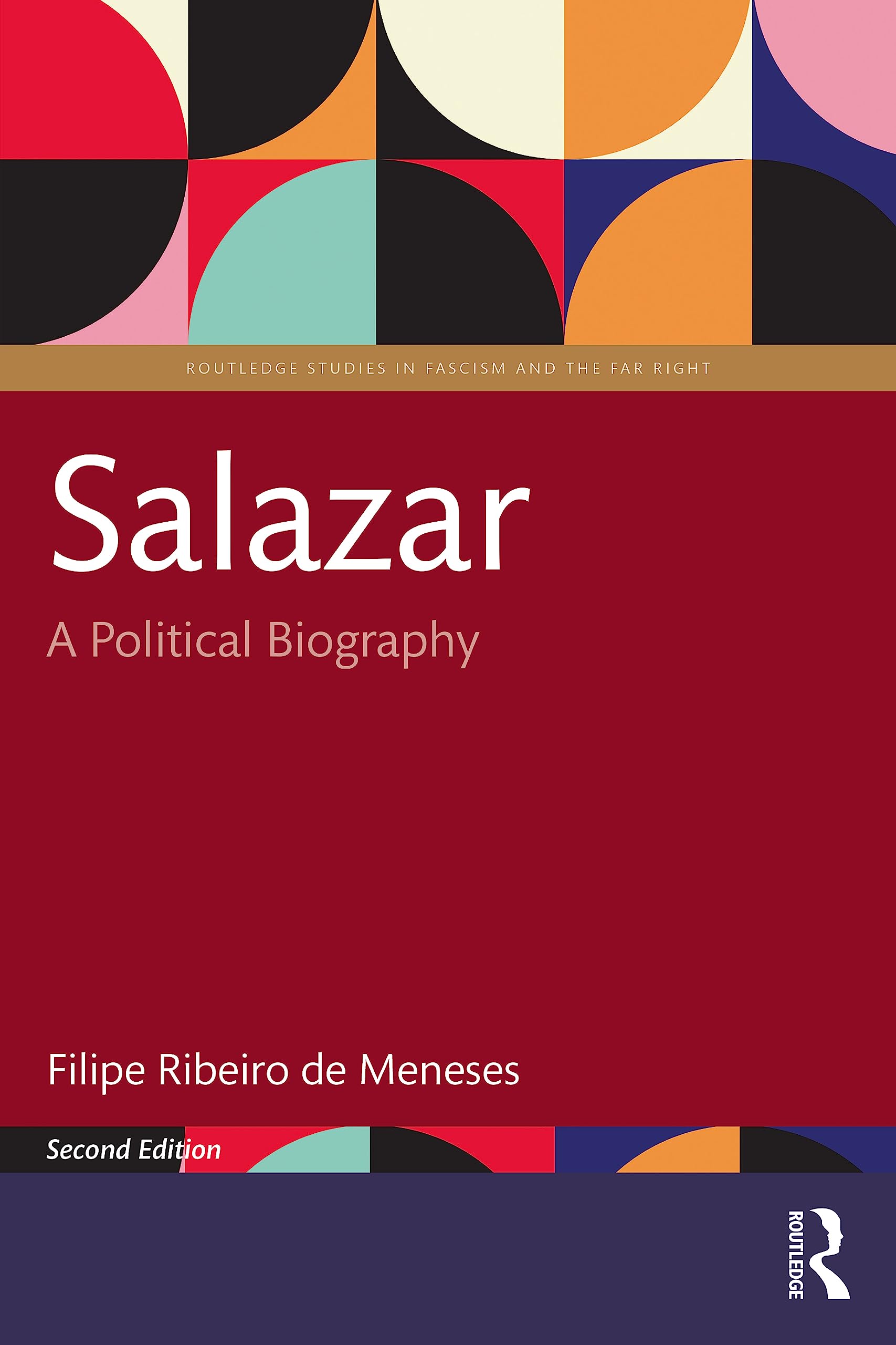 Salazar: A Political Biography (Routledge Studies in Fascism and the Far Right)