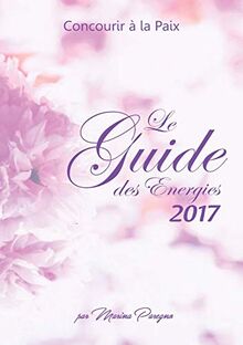 Le Guide des Energies 2017 : Concourir à la Paix